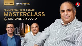 Dr.  Dheeraj Dogra – The Man Behind India&#39;s Retail Evolution | Real Estate | Global Perspective