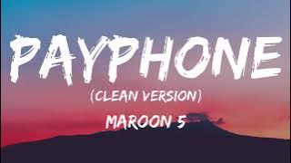 Maroon 5 - Payphone (Lyrics Clean Version, No Rap)