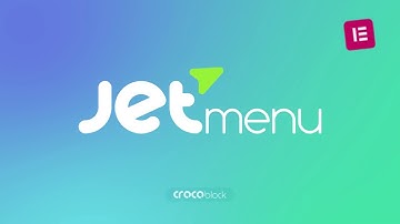 JetMenu Plugin for Elementor | Quick overview | Crocoblock