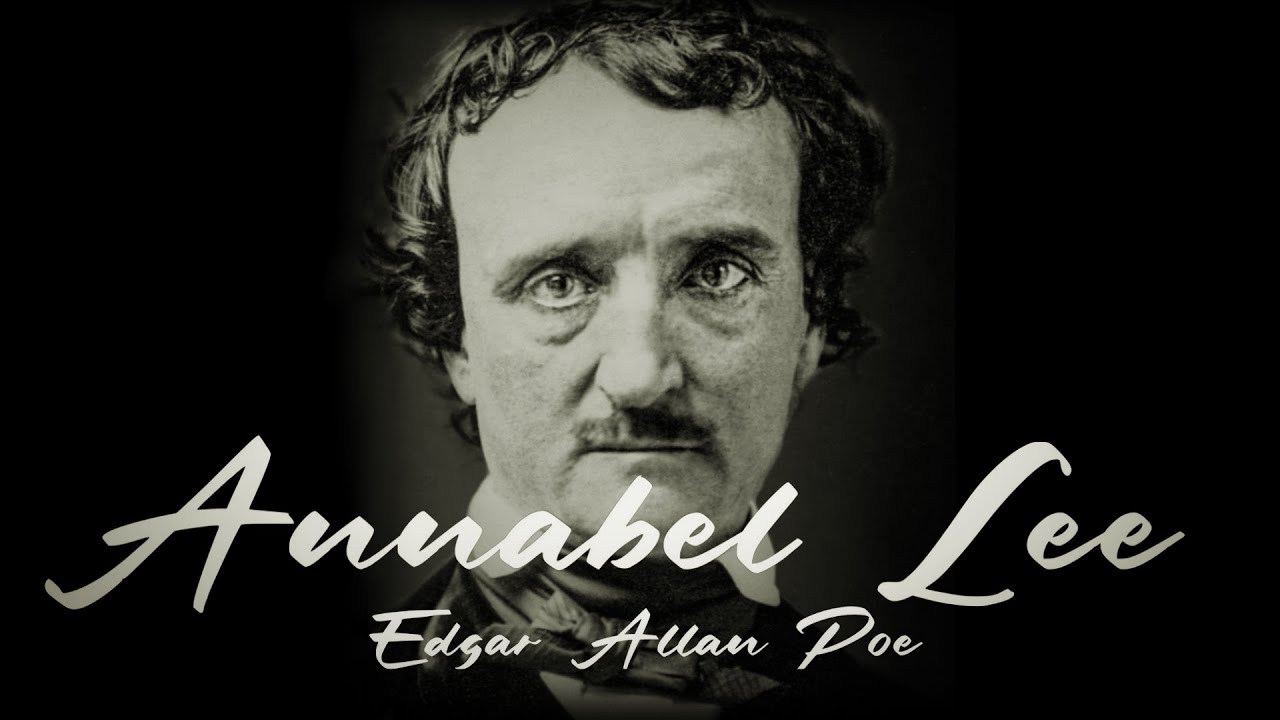 Annabel Lee by Edgar Allan Poe