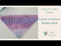 C2c wattle stitch blanket  free different corner to corner stitch tutorial