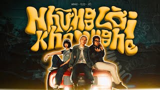 Winno, Flo D & Hổ - NHỮNG LỜI KHÓ NGHE (NLKN) | OFFICIAL MV