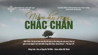 HTTL SÀI GÒN - Chương Trình Thờ Phượng Chúa - 06/08/2023