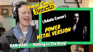 Vocal Coach REACTS - DAN VASC 'Rolling In The Deep' (Adele Metal Cover)