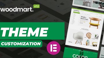 Complete Woodmart Theme Customization Guide - Step-by-Step Tutorial