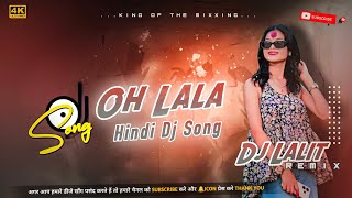 | Oh Laa Laa Hindi Popular Song Mix HardBass DjLalit Remix