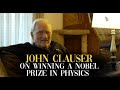 Ref:Y9mLMY-O4H0 John clauser on winning a nobel prize in physics