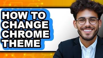 How to Change Chrome Theme (Full Guide)