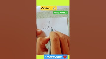 name #Gopal ❤️ #signature #shortsvideo #youtubeshorts #shorts #tiktok #videos #cursive