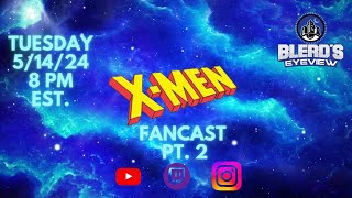 S13E010: The Return of the Fancast: X-Men Pt. 2!