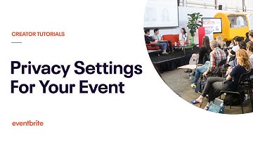 Privacy Settings for Your Event