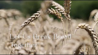 403 SDA Hymnal - Let Us Break Bread Together (Singing w/ Lyrics)