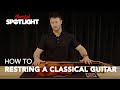 How to Restring a Classical Guitar | with D'Addario