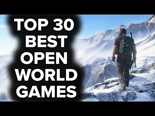 Top 30 Best Open World Games of All Time You NEED TO PLAY [2023 Edition] class=