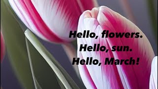 🌸Welcome March!🌸Message/quotes/thoughts/greetings #march #spring #enjoythismoment