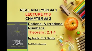 Real Analysis 1 by robert g.bartle||long lec#3|Ch#2|Rational and irrational| Theorem 2.1.4|#analysis