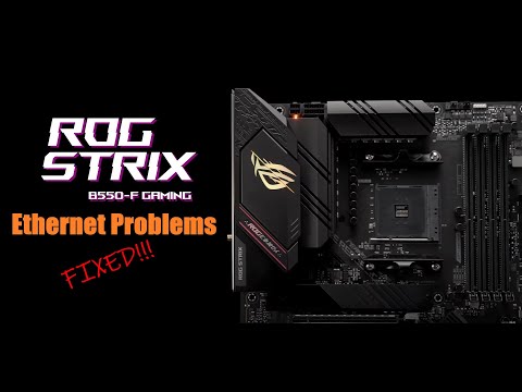 Asus Rog Strix B550- F Gaming Ethernet Problem FIXED!