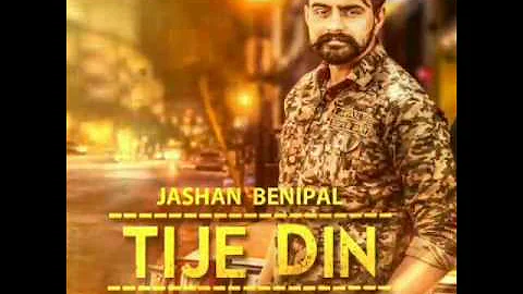 New punjabi song 2017| Tije din| Jashan Benipal