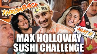 THROWBACK to Max Holloway Sushi Challenge: Who Can Handle the Heat?