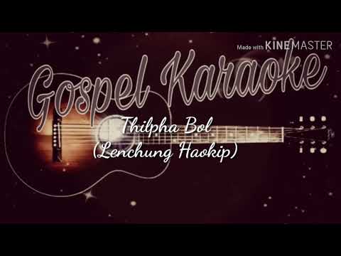 Thilpha Bol  Lenchung Haokipsoundtrack