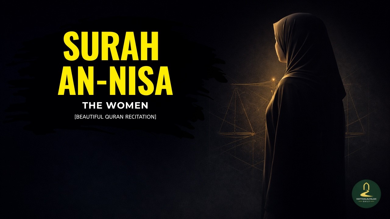 004 | Surah an-Nisāʾ (Full) | Beautiful Qur’ān Recitation