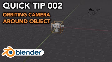 Blender Quick Tips 002: Rotate & Orbit Camera Around Object [Blender 2.82 Tutorial]
