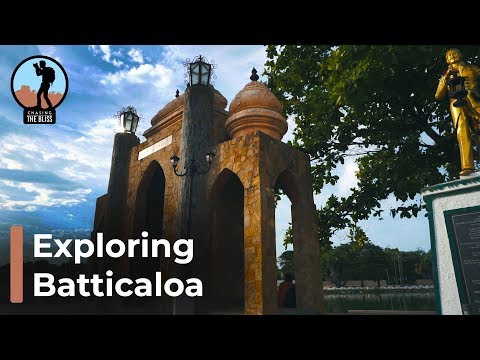 Visit Batticaloa - A Beautiful and Calm City in Eastern Province of Sri Lanka