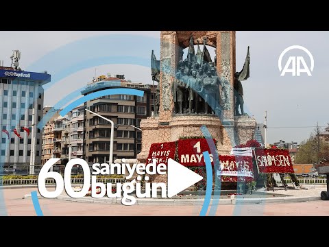 60 saniyede bugün (01 Mayıs 2021)