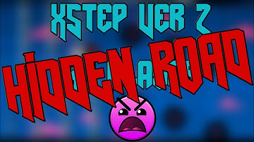 HIDDEN ROAD! Geometry Dash (2.11) XStep Ver 2 By Player (INSANE) - TheGamerTobias