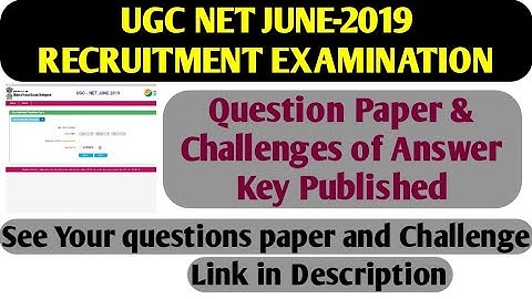 Display of Question Paper & Challenges of  Answer Key of UGC-NET June 2019 Published||