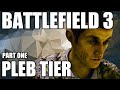 Pleb Tier: Battlefield 3 Analysis (Part 1/3)