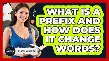 What Is A Prefix And How Does It Change Words? - The Daily Definition