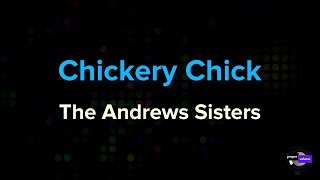 The Andrews Sisters - Chickery Chick | Karaoke Version