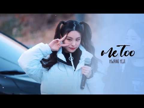 HWANG YEJI - ME TOO「FMV」