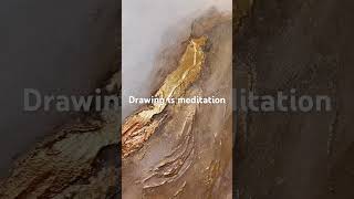 Drawing is meditation. Do you agree? #artmeditation #art #artwork #goldart #arttutorial #shorts