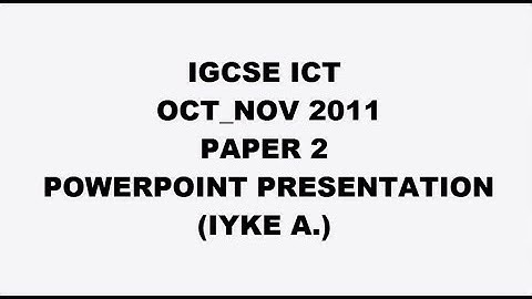 IGCSE ICT October November 2011 Paper 2   PowerPoint Presentation