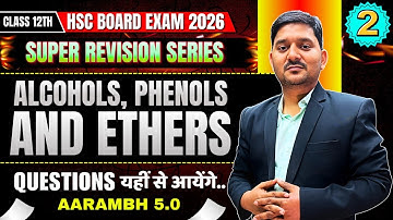 11. Alcohol Phenols & Ethers - L - 2 | HSC BOARD | Chemistry | SUPER REVISION | BY SOVIND SIR #hsc