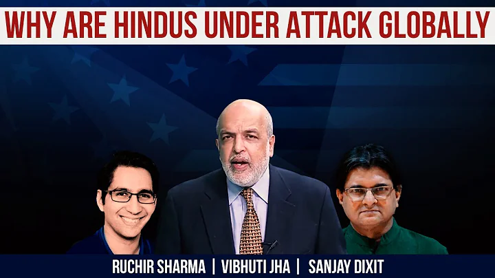 Why are Hindus Under Attack Globally | Ruchir Shar...