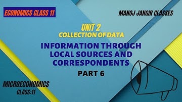 INFORMATION THROUGHLOCAL SOURCES AND CORRESPONDENTS | COLLECTION OF DATA | STATISTICS FOR ECONOMICS