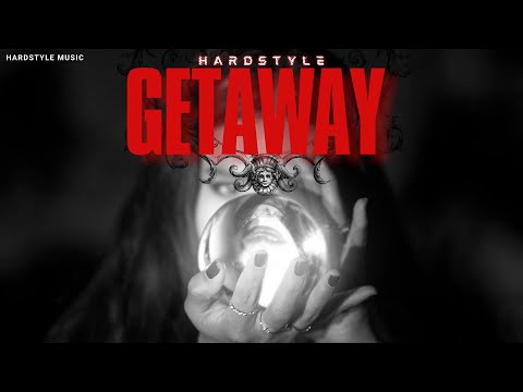 GETAWAY HARDSTYLE Music
