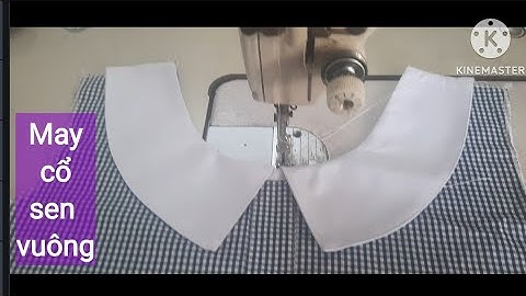 19.Hướng dẫn may cổ sen vuông siêu nhanh và dễ