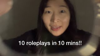 Fast ASMR | 10 Roleplays in 10 Minutes