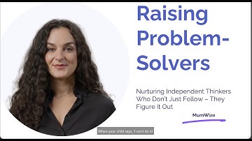 Raising Problem Solvers: The Skill Every Child Needs | MumWize