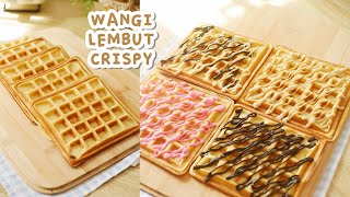 RESEP WAFFLE WANGI, LUARNYA CRISPY, DALAM MENGEMBANG LEMBUT!!