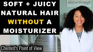 SOFT + JUICY NATURAL HAIR WITHOUT A MOISTURIZER! screenshot 1