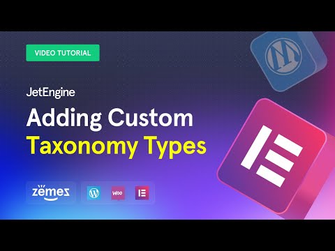 JetEngine. Adding Custom Taxonomy Types