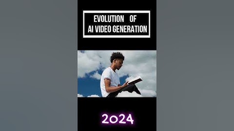 Evolution of AI generated video