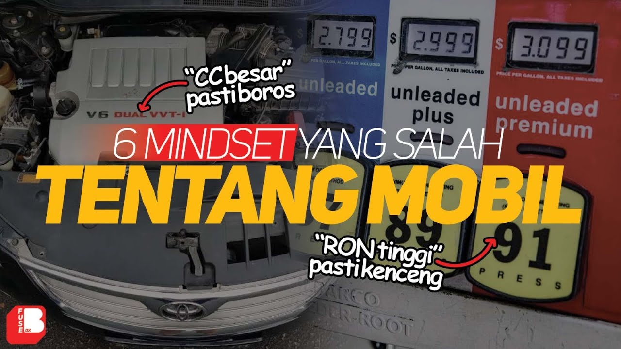 6 Mindset Yang Salah Tentang Mobil | Mobil CC Besar Auto Boros  ? | Pakai Ron Tinggi Auto Ngebut ?