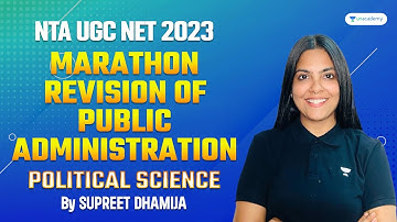 Marathon | Public administration for political science 6 Mar 23 | NET/JRF 2023 |Supreet Dhamija
