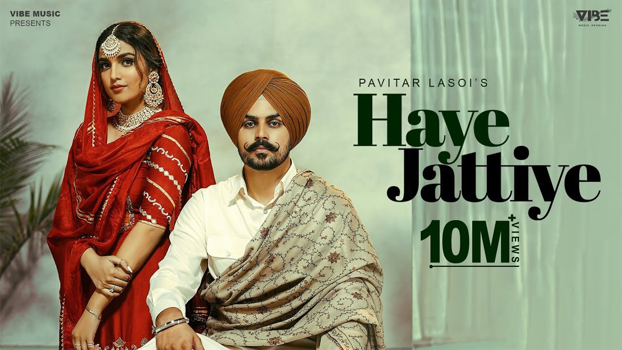 New Punjabi Song 2022 | Haaye Jattiye (Official Video) Pavitar Lassoi | Latest Punjabi Songs 2022